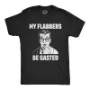 My Flabbers Be Gasted Men's T Shirt sold by Crazy Dog T-Shirts