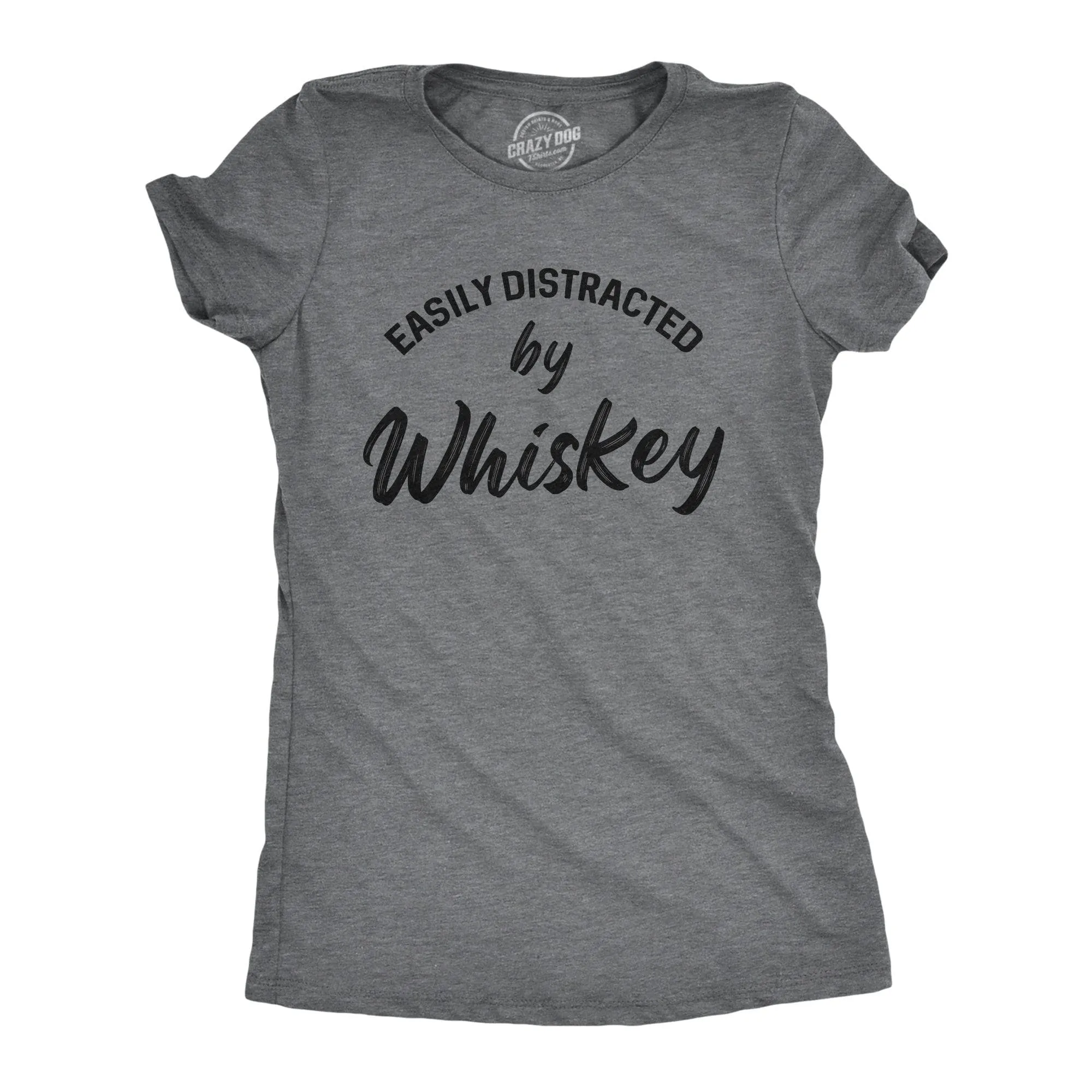 Easily Distracted By Whiskey Women's T Shirt sold by Crazy Dog T-Shirts