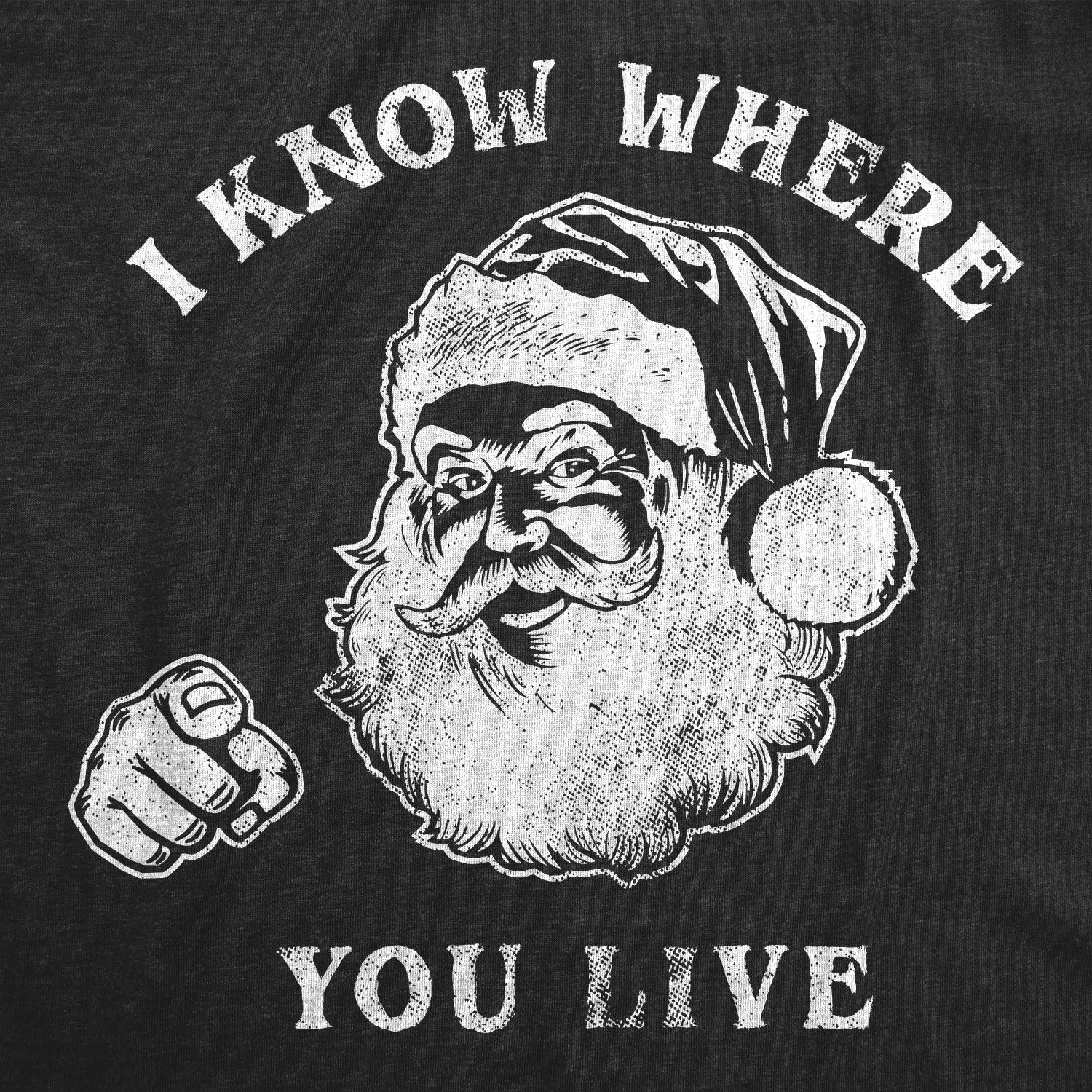 I Know Where You Live Men's T Shirt sold by Crazy Dog T-Shirts product image thumbnail 2