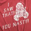 I Saw That You Nasty Men's T Shirt sold by Crazy Dog T-Shirts