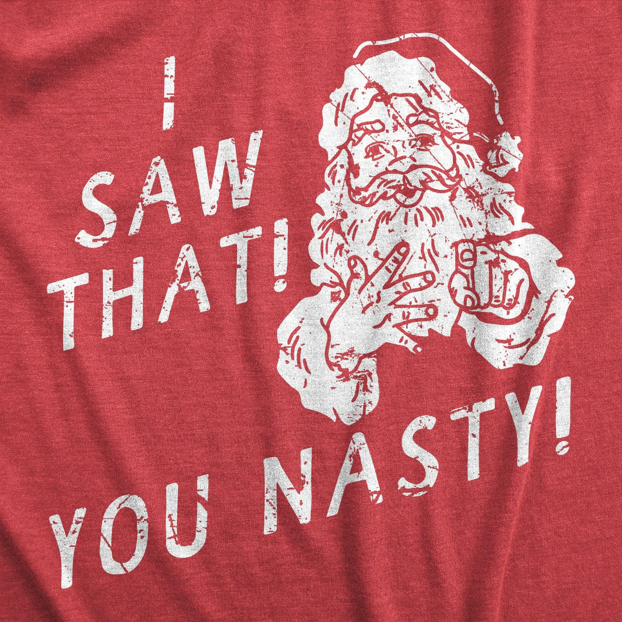 I Saw That You Nasty Men's T Shirt sold by Crazy Dog T-Shirts product image thumbnail 2
