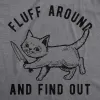 Fluff Around And Find Out Men's T Shirt sold by Crazy Dog T-Shirts
