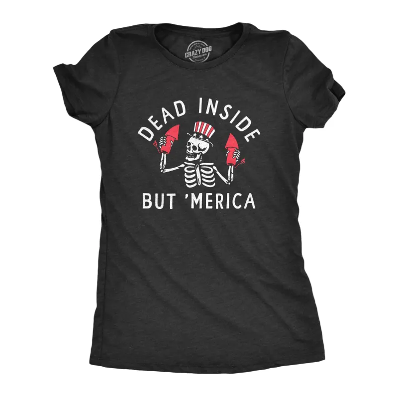Dead Inside But Merica Women's T Shirt sold by Crazy Dog T-Shirts
