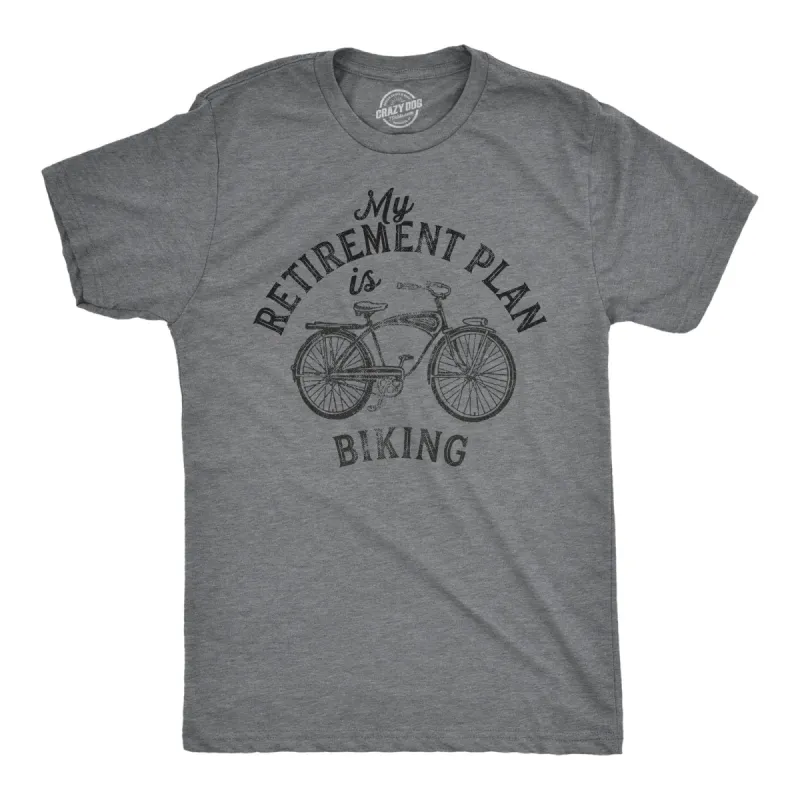 My Retirement Plan Is Biking Men's T Shirt sold by Crazy Dog T-Shirts