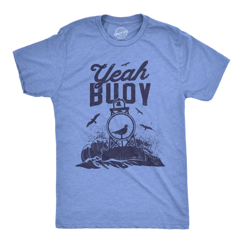 Yeah Buoy Men's T Shirt sold by Crazy Dog T-Shirts
