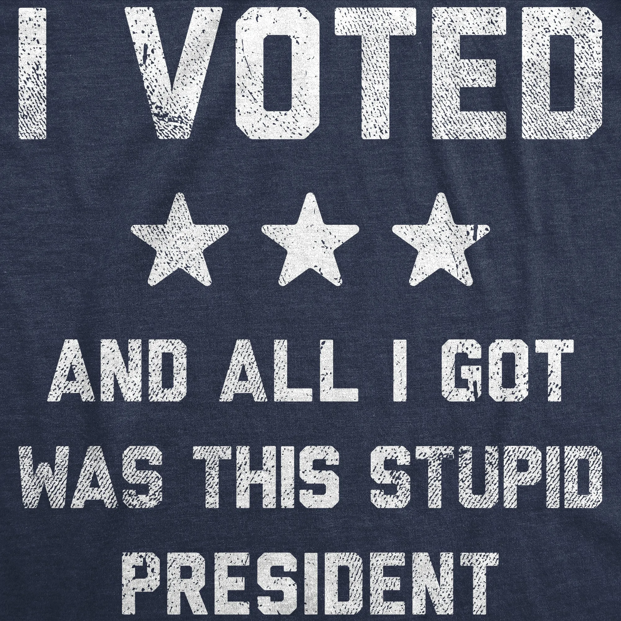 I Voted And All I Got Was This Stupid President Men's T Shirt sold by Crazy Dog T-Shirts product image thumbnail 2