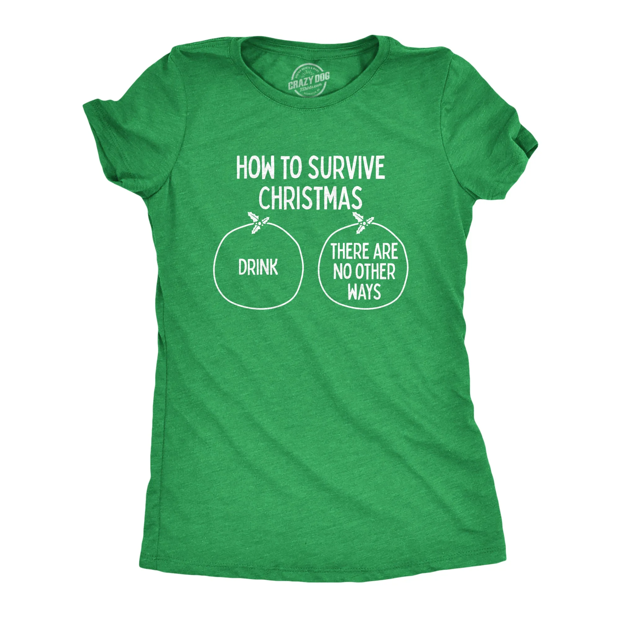 How To Survive Christmas Women's T Shirt sold by Crazy Dog T-Shirts