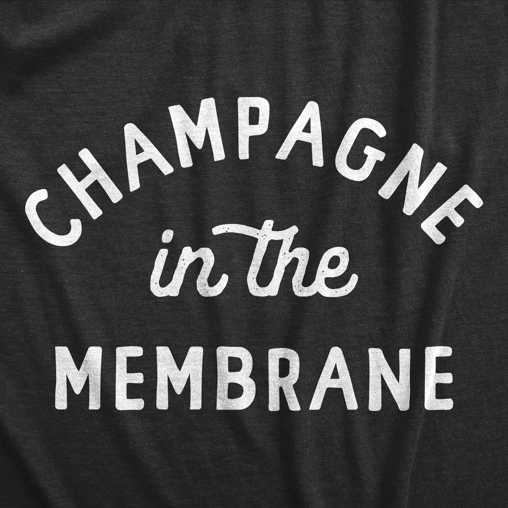 Champagne In The Membrane Women's T Shirt sold by Crazy Dog T-Shirts product image thumbnail 2