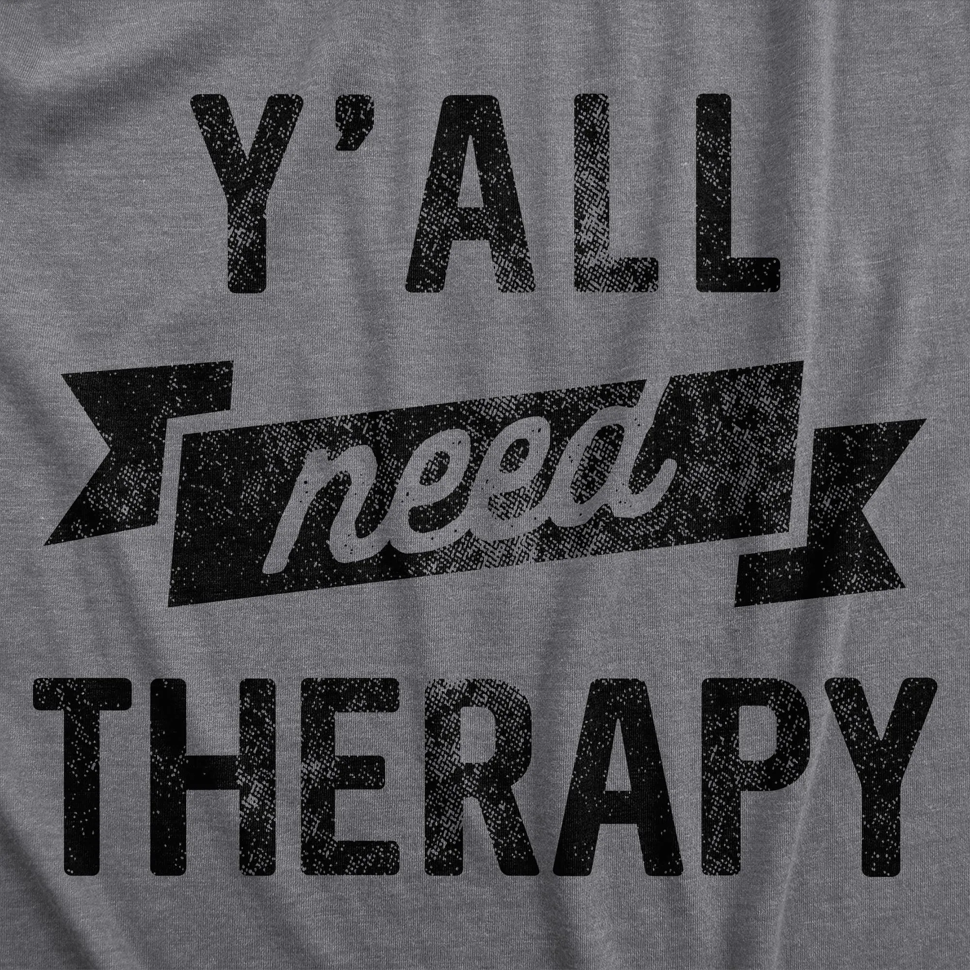 Yall Need Therapy Women's T Shirt sold by Crazy Dog T-Shirts product image thumbnail 2