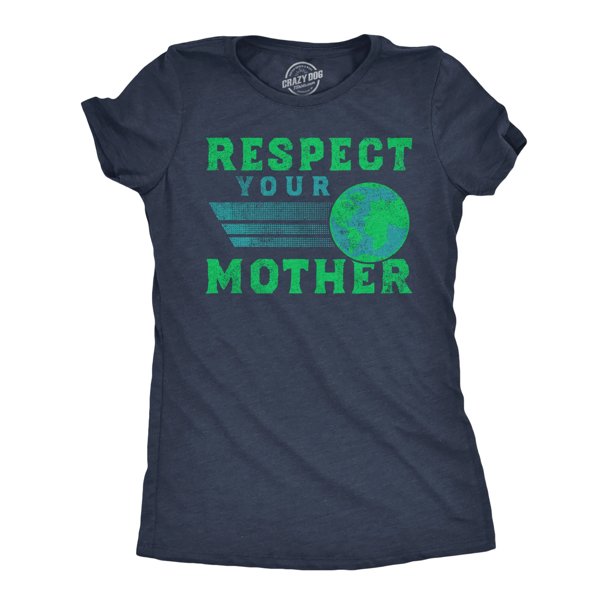 Respect Your Mother Women's T Shirt sold by Crazy Dog T-Shirts