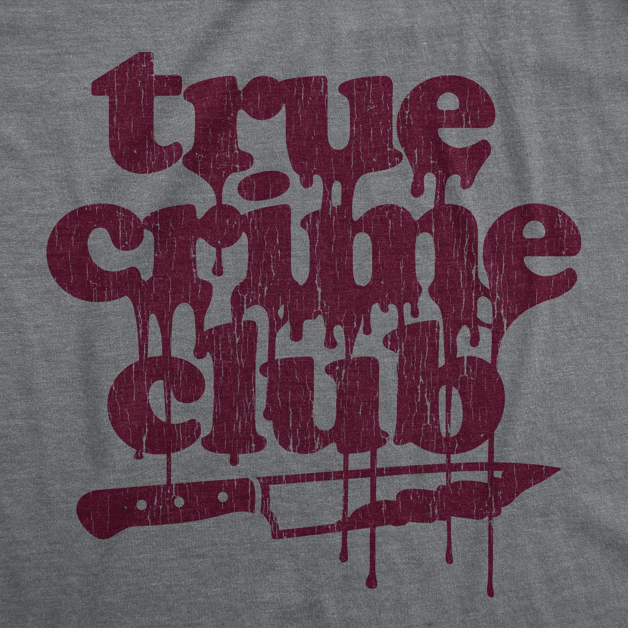 True Crime Club Women's T Shirt sold by Crazy Dog T-Shirts product image thumbnail 2