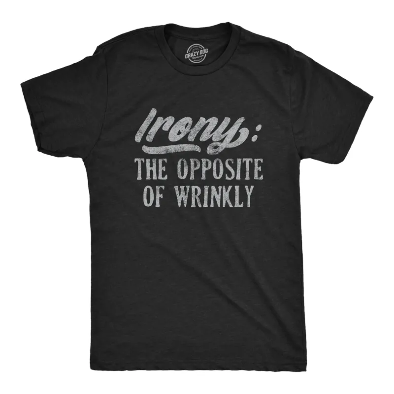 Irony The Opposite Of Wrinkly Men's T Shirt sold by Crazy Dog T-Shirts
