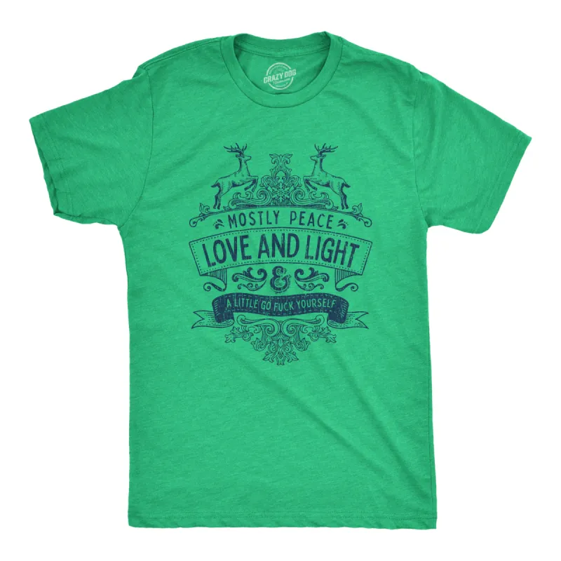 Mostly Peace Love And Light A Little Go Fuck Yourself Men's T Shirt sold by Crazy Dog T-Shirts