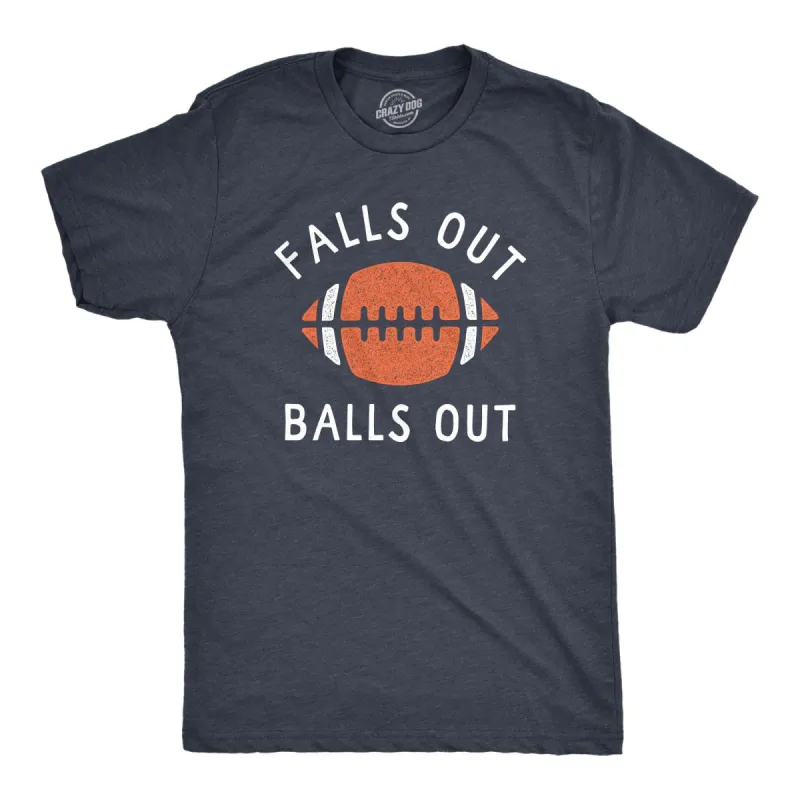 Falls Out Balls Out Men's T Shirt sold by Crazy Dog T-Shirts