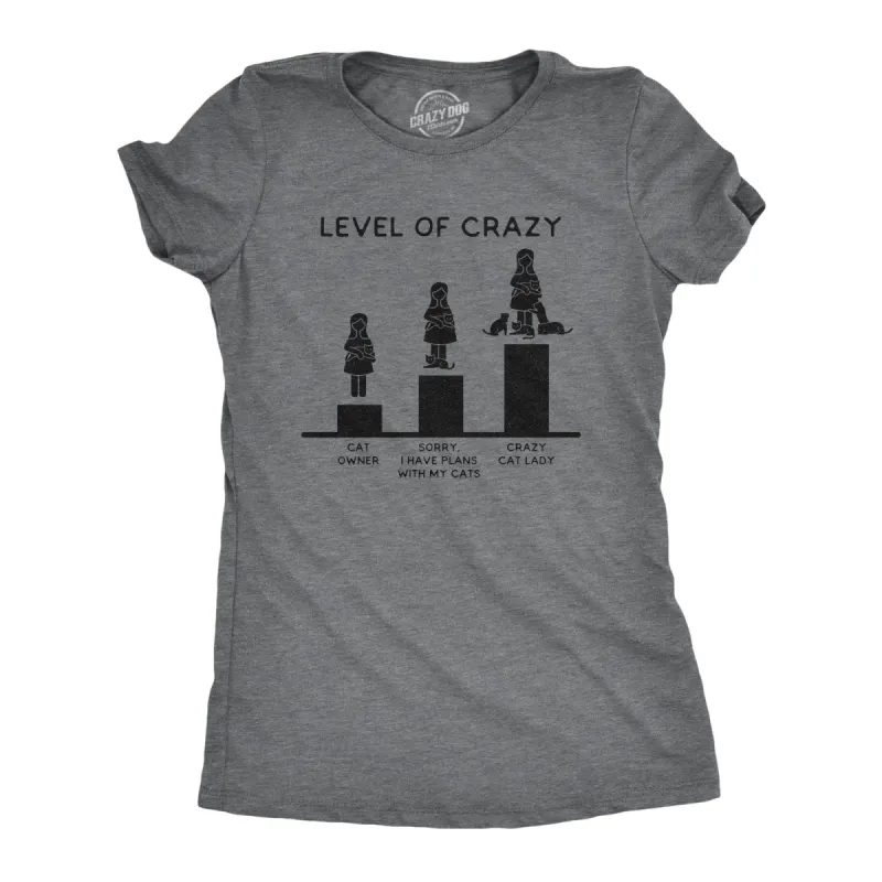 Level Of Crazy: Crazy Cat Lady Women's T Shirt sold by Crazy Dog T-Shirts