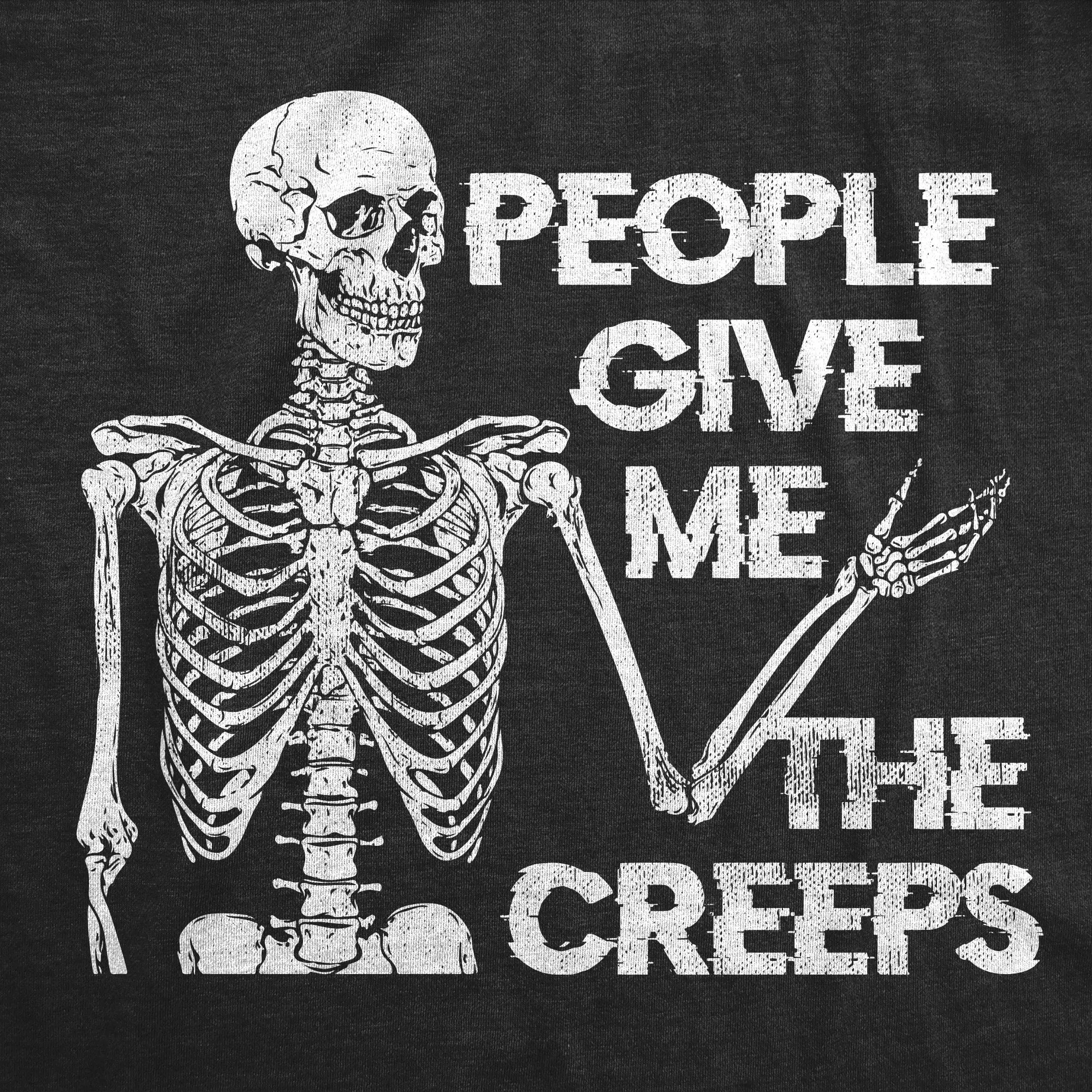 People Give Me The Creeps Skeleton Men's T Shirt sold by Crazy Dog T-Shirts product image thumbnail 2