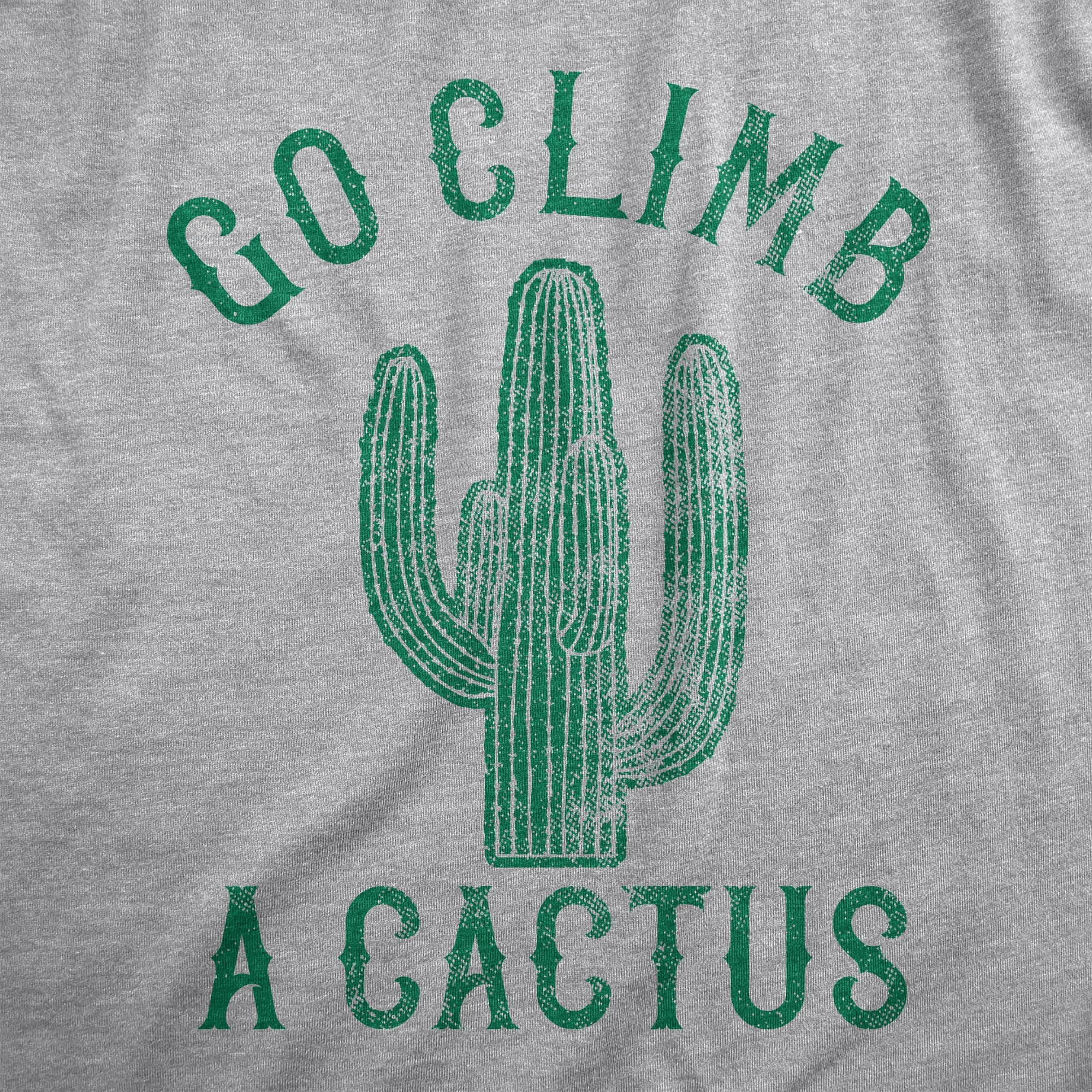 Go Climb A Cactus Women's T Shirt sold by Crazy Dog T-Shirts product image thumbnail 2