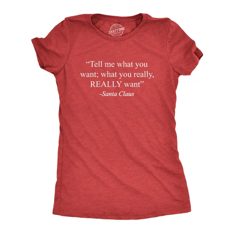 Tell Me What You Wanta Santa Women's T Shirt sold by Crazy Dog T-Shirts