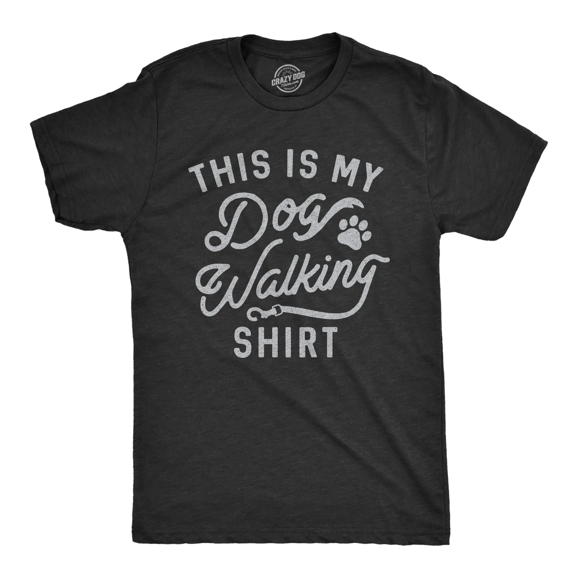 This Is My Dog Walking Shirt Men's T Shirt sold by Crazy Dog T-Shirts