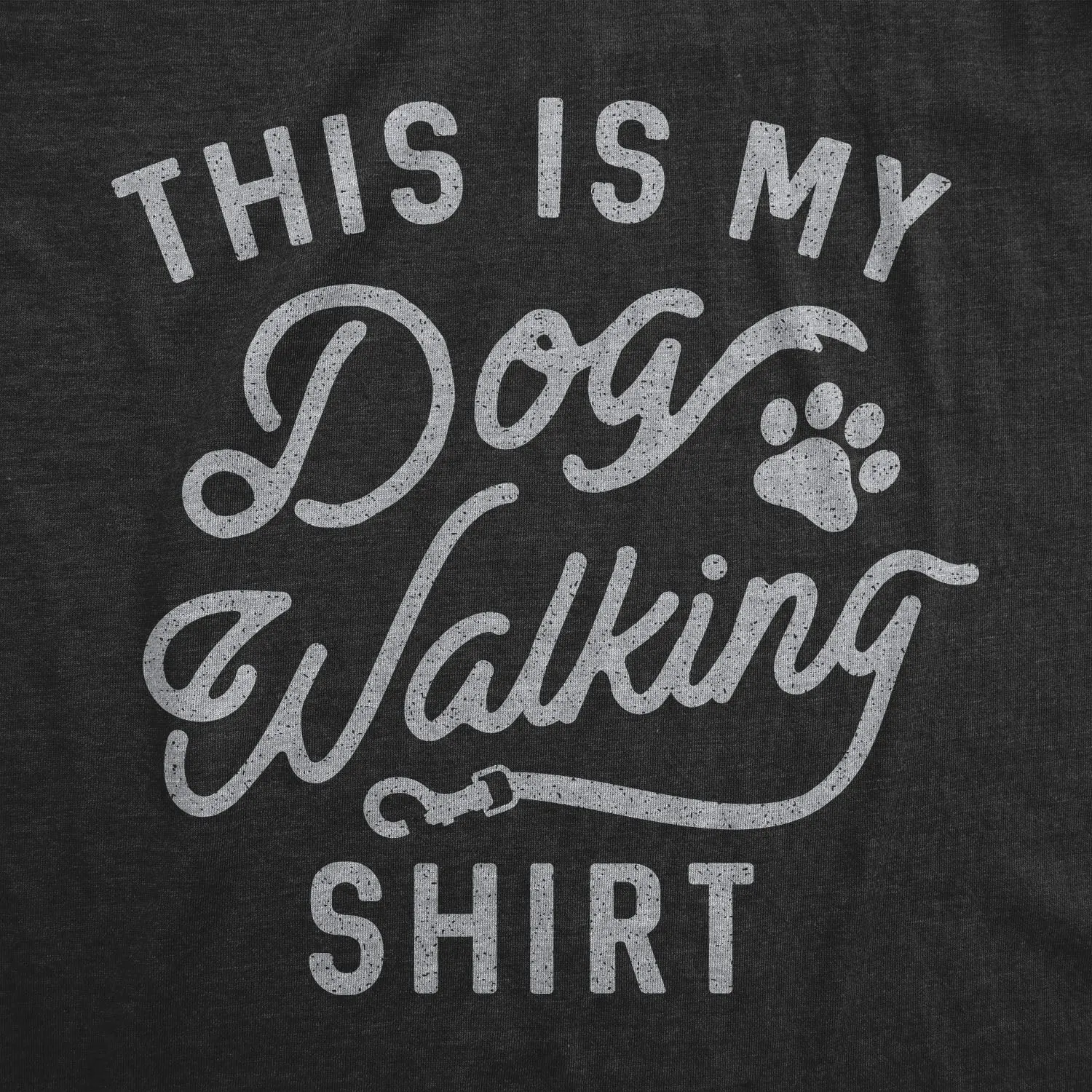 This Is My Dog Walking Shirt Men's T Shirt sold by Crazy Dog T-Shirts product image thumbnail 2