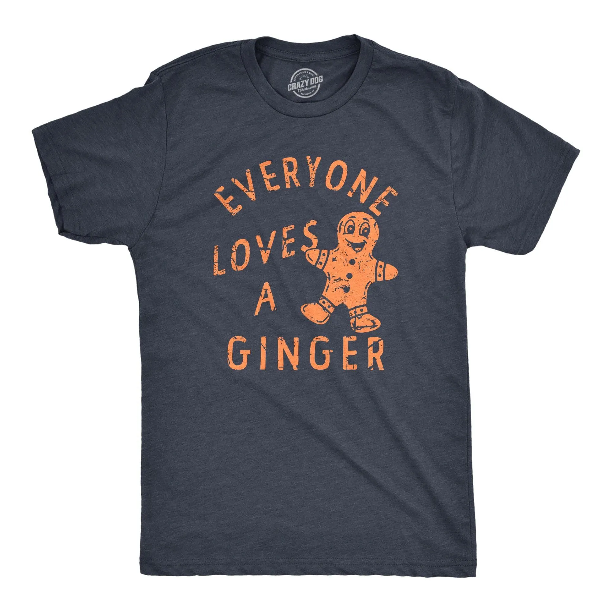 Everyone Loves A Ginger Men's T Shirt sold by Crazy Dog T-Shirts