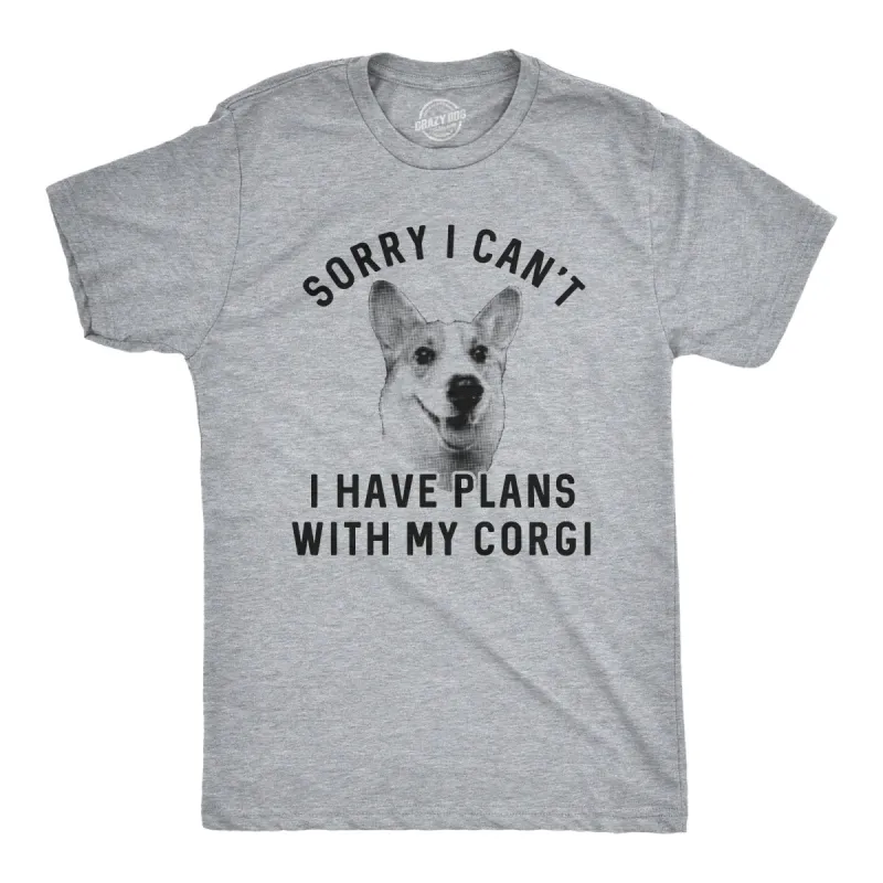 Sorry I Can't I Have Plans With My Corgi Men's T Shirt sold by Crazy Dog T-Shirts