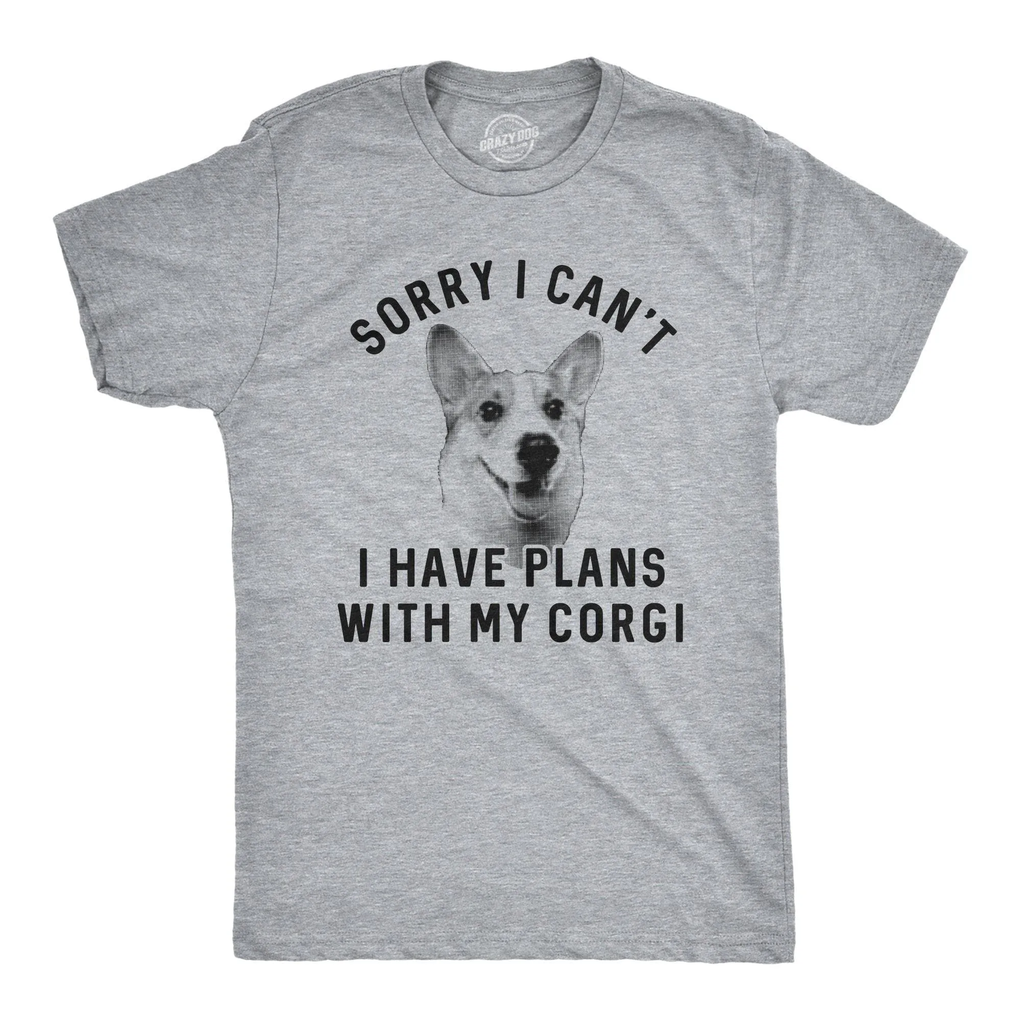 Sorry I Can't I Have Plans With My Corgi Men's T Shirt sold by Crazy Dog T-Shirts