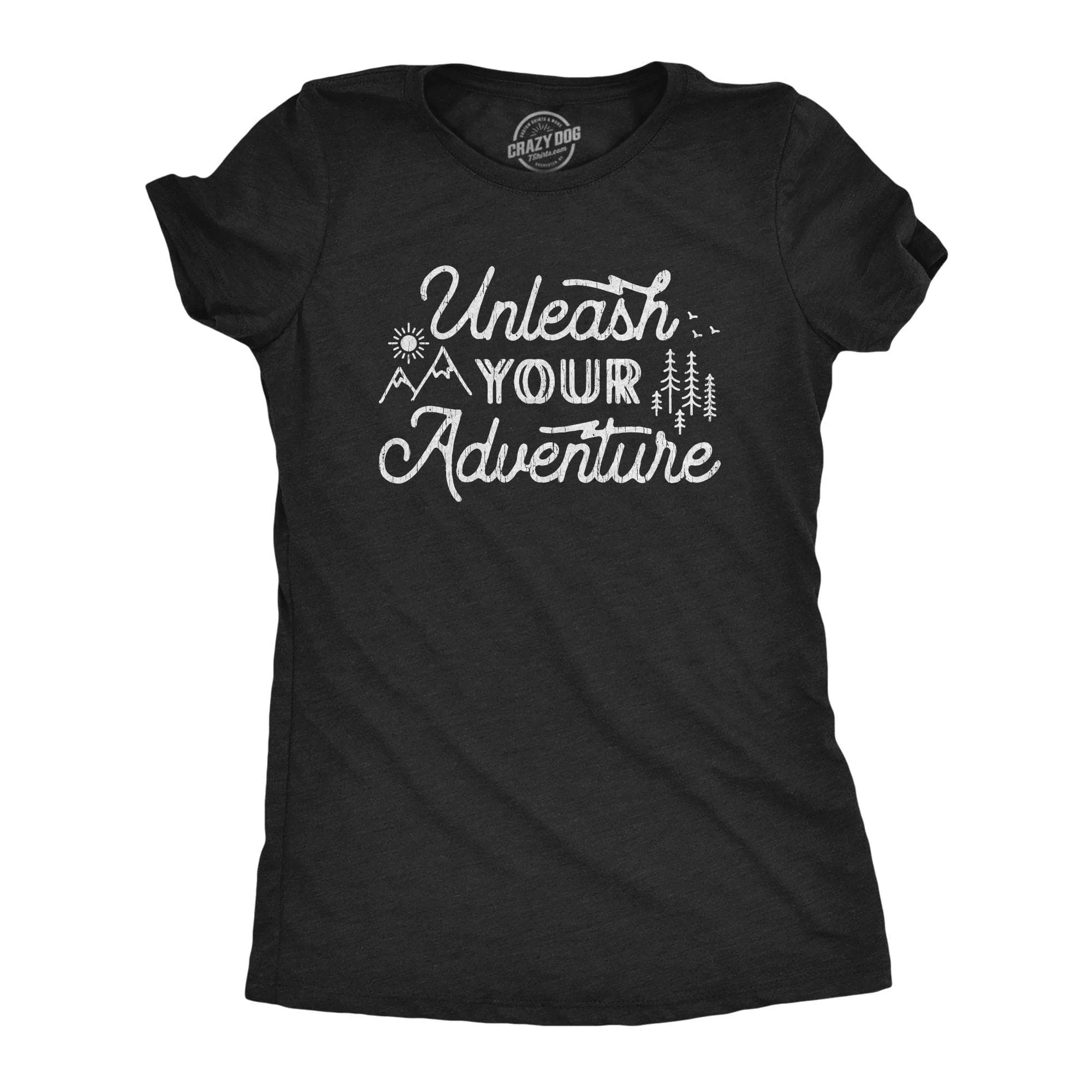 Unleash Your Adventure Women's T Shirt sold by Crazy Dog T-Shirts