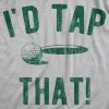 Id Tap That Men's T Shirt sold by Crazy Dog T-Shirts