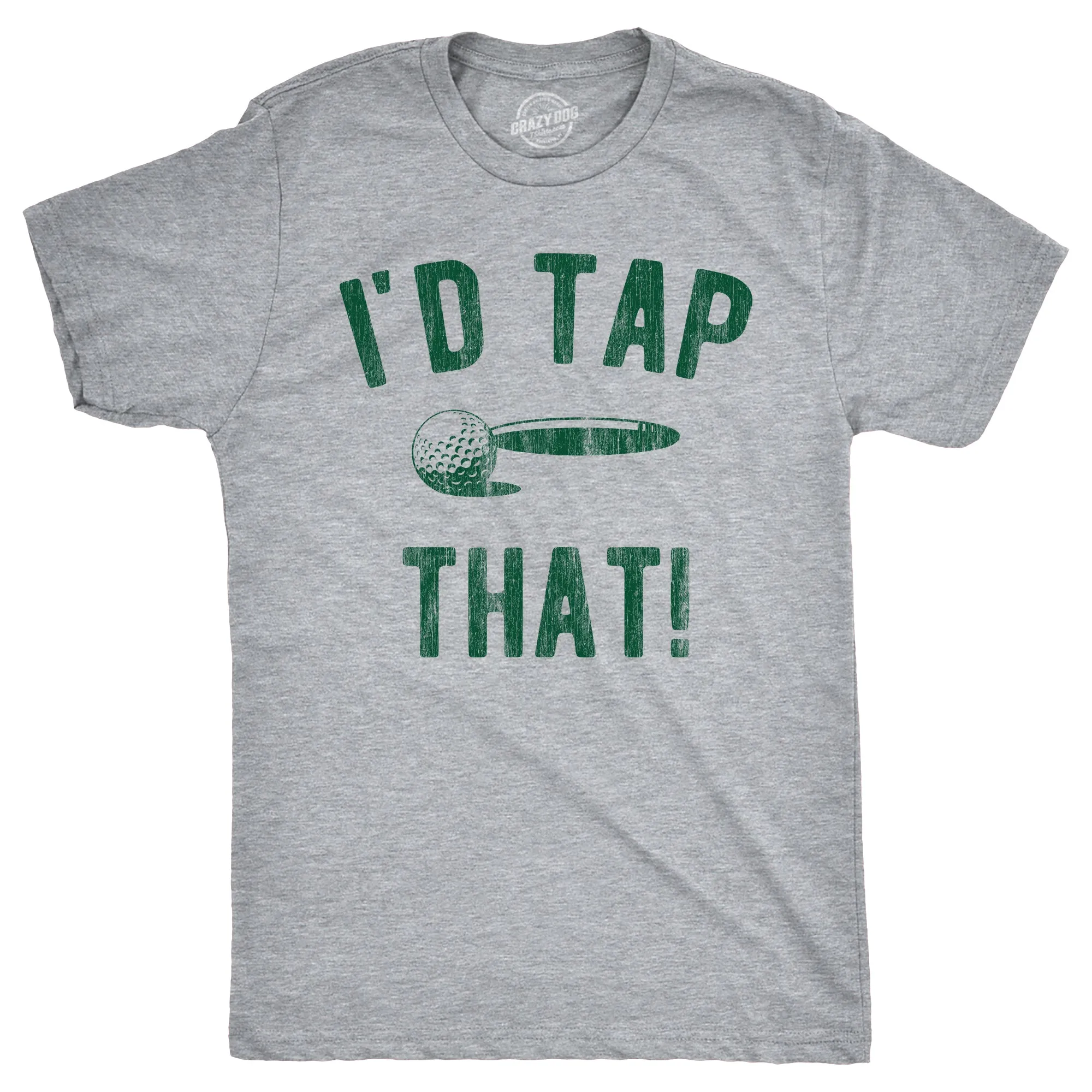 Id Tap That Men's T Shirt sold by Crazy Dog T-Shirts