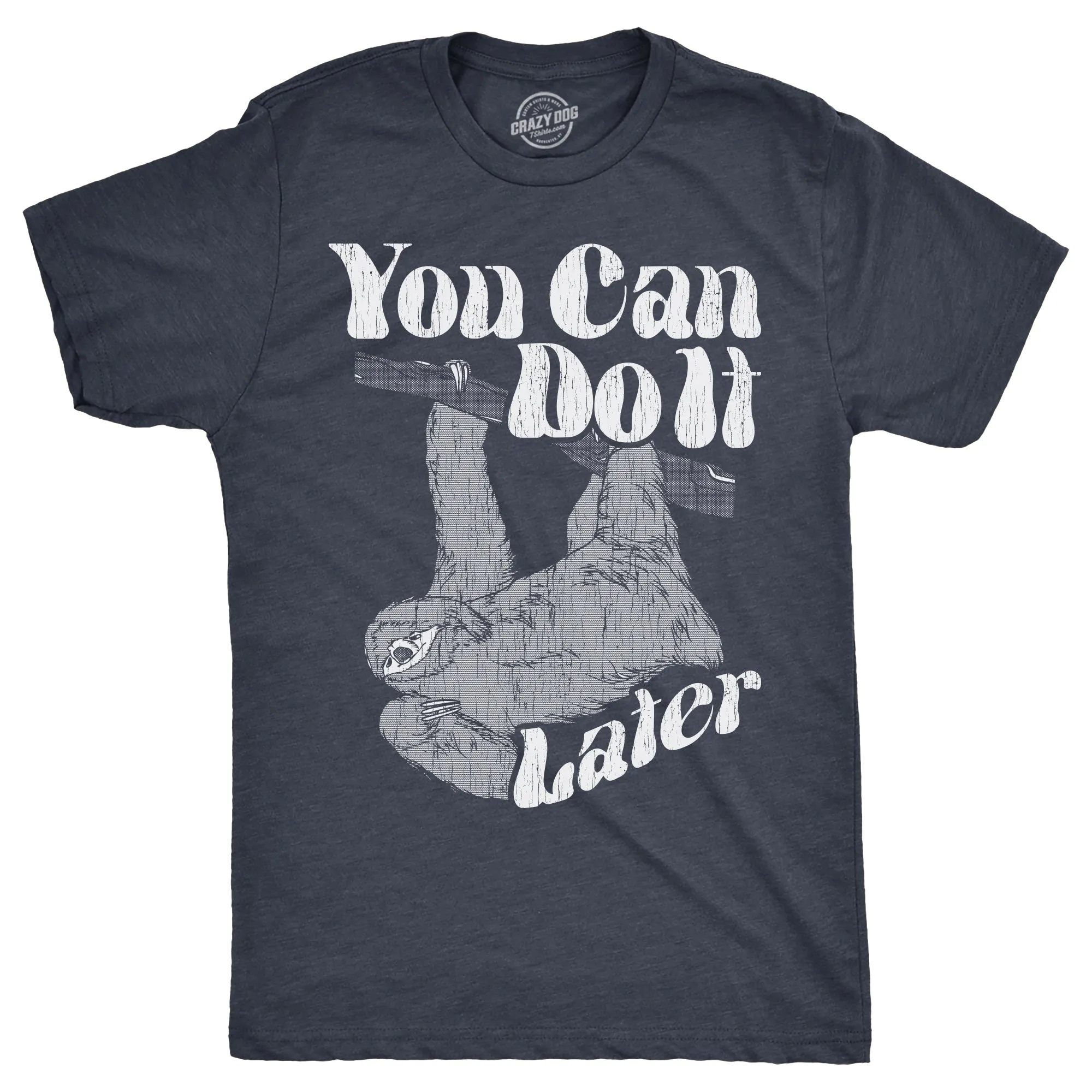 You Can Do It Later Men's T Shirt sold by Crazy Dog T-Shirts
