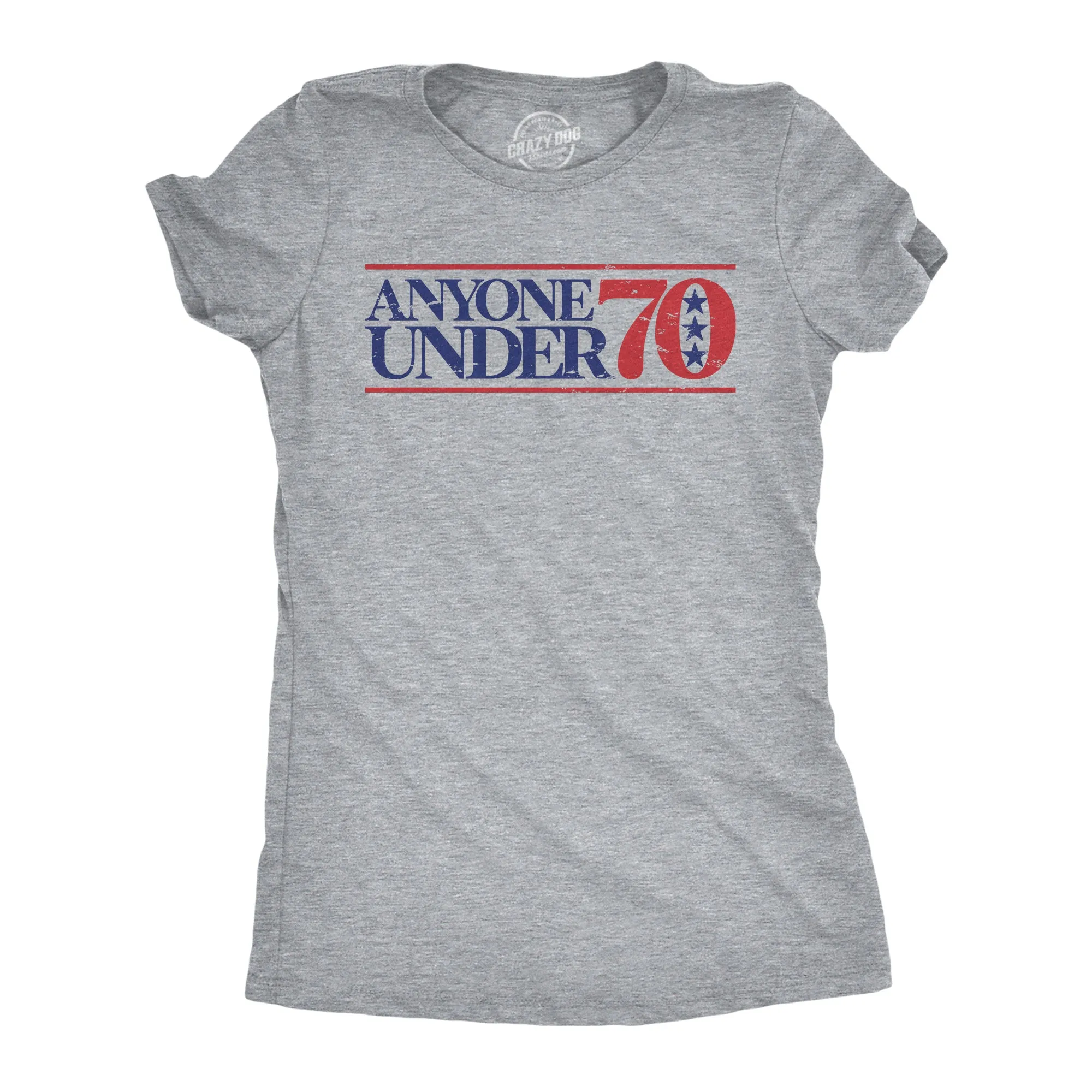 Anyone Under 70 Women's T Shirt sold by Crazy Dog T-Shirts