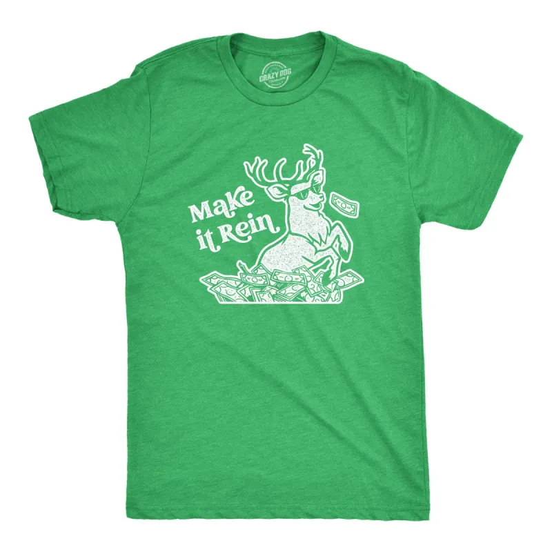 Make It Rein Men's T Shirt sold by Crazy Dog T-Shirts