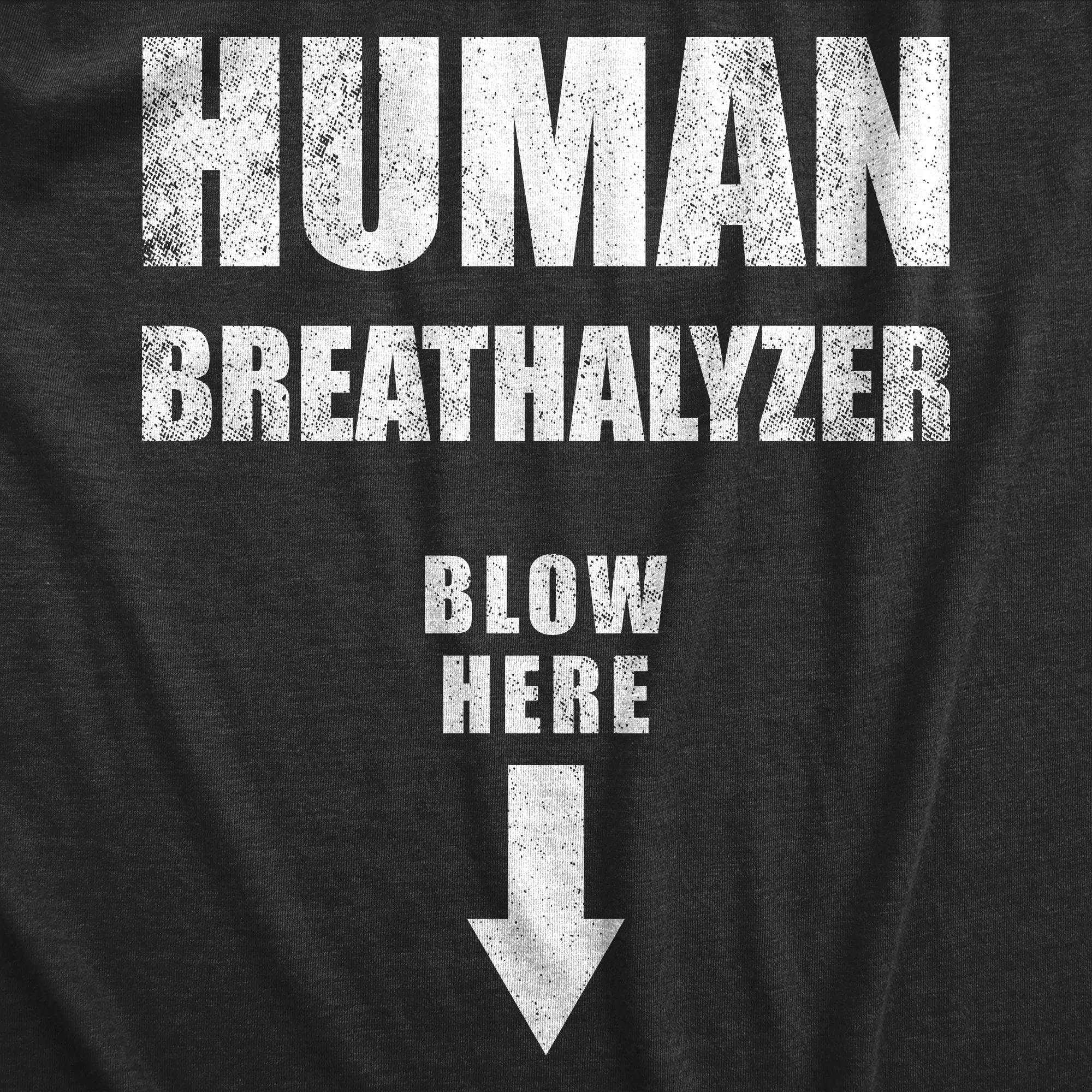 Human Breathalyzer Blow Here Men's T Shirt sold by Crazy Dog T-Shirts product image thumbnail 2