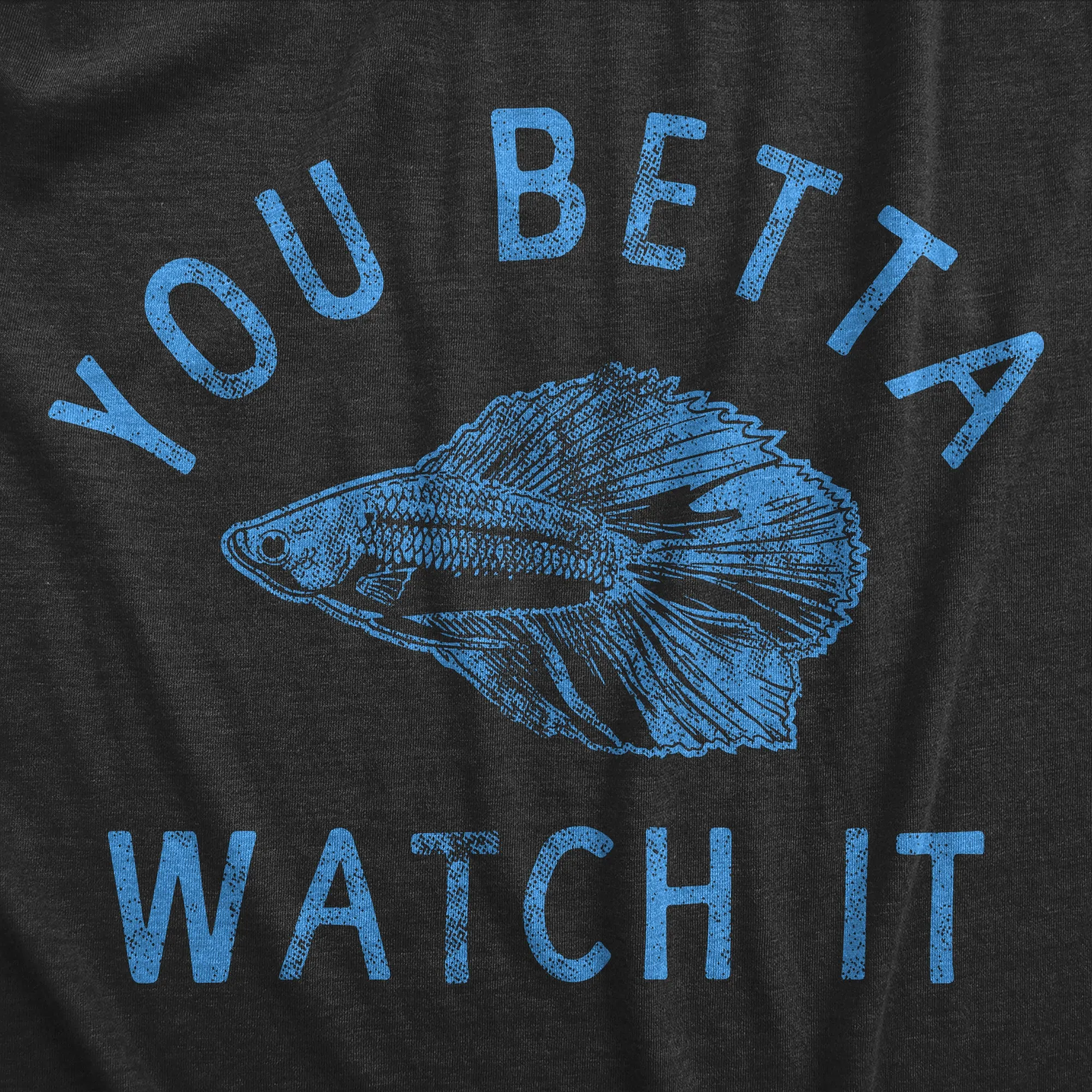 You Betta Watch It Women's T Shirt sold by Crazy Dog T-Shirts product image thumbnail 2