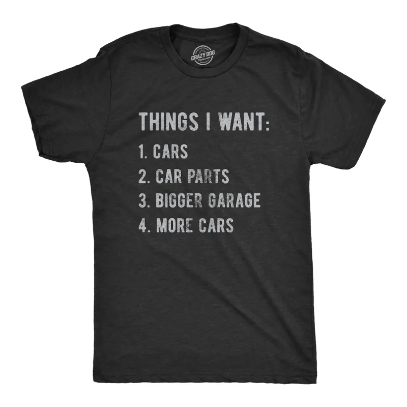 Car Things I Want Men's T Shirt sold by Crazy Dog T-Shirts