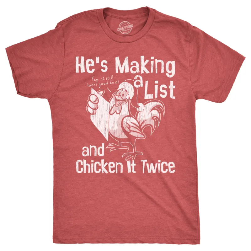 Hes Making A List And Chicken It Twice Men's T Shirt sold by Crazy Dog T-Shirts
