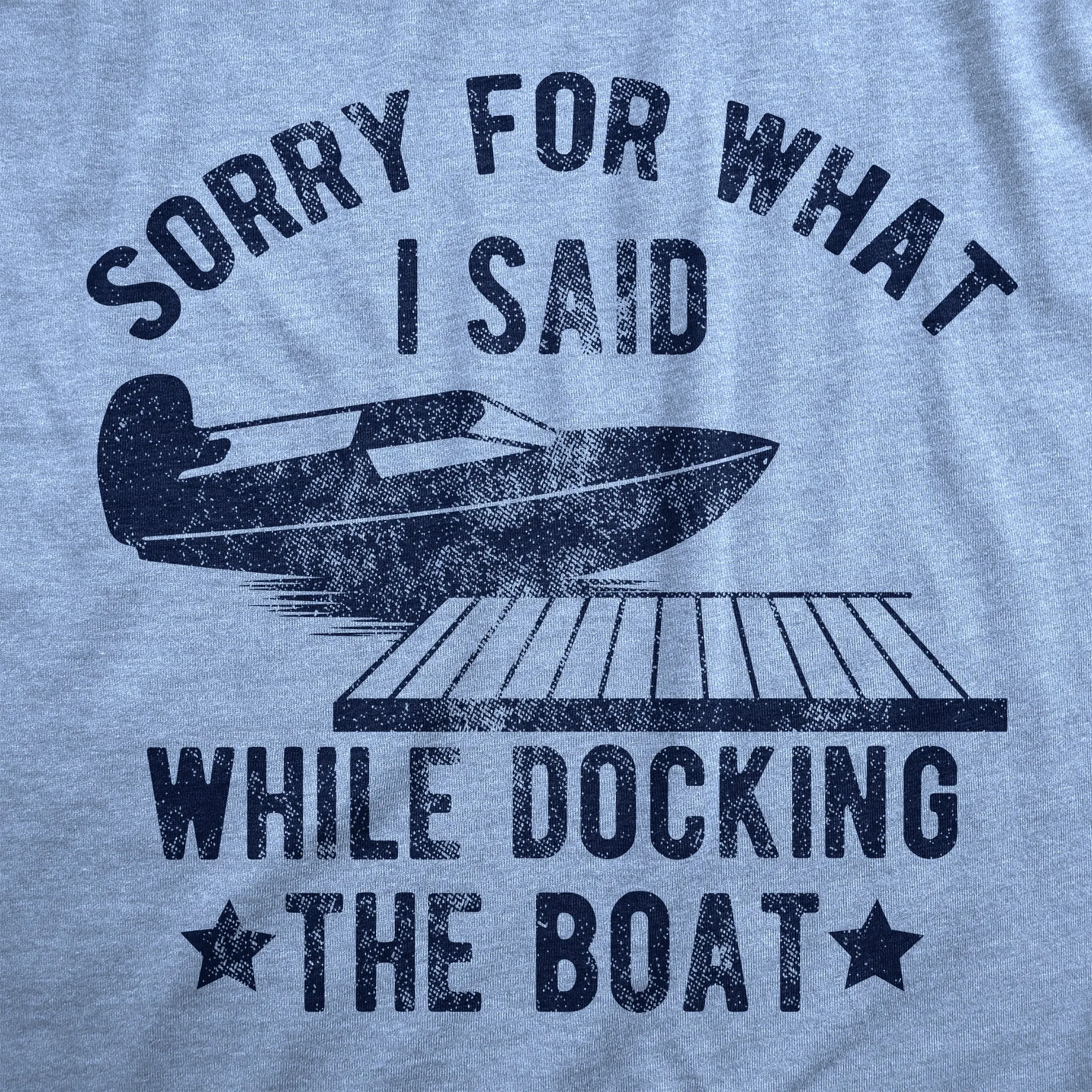 Sorry For What I Said While Docking The Boat Men's T Shirt sold by Crazy Dog T-Shirts product image thumbnail 2