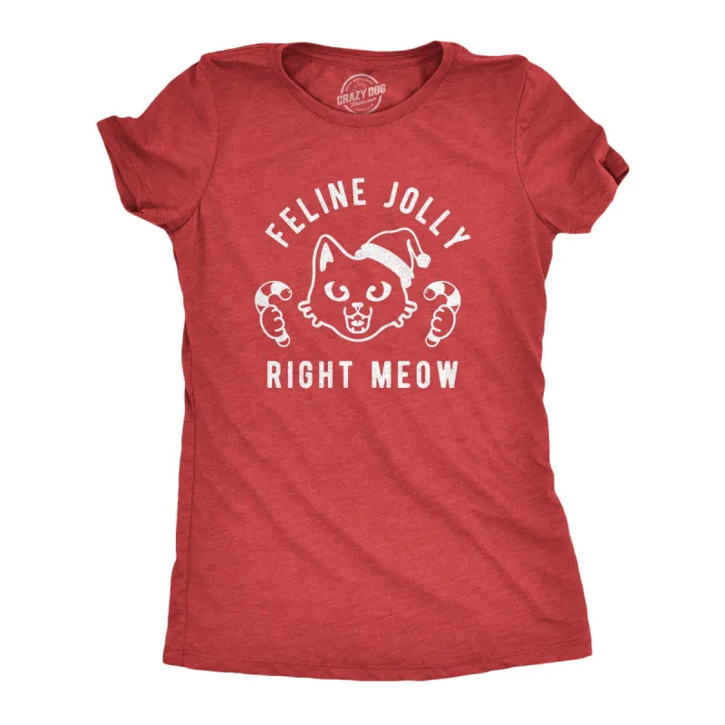 Feline Jolly Right Now Women's T Shirt sold by Crazy Dog T-Shirts