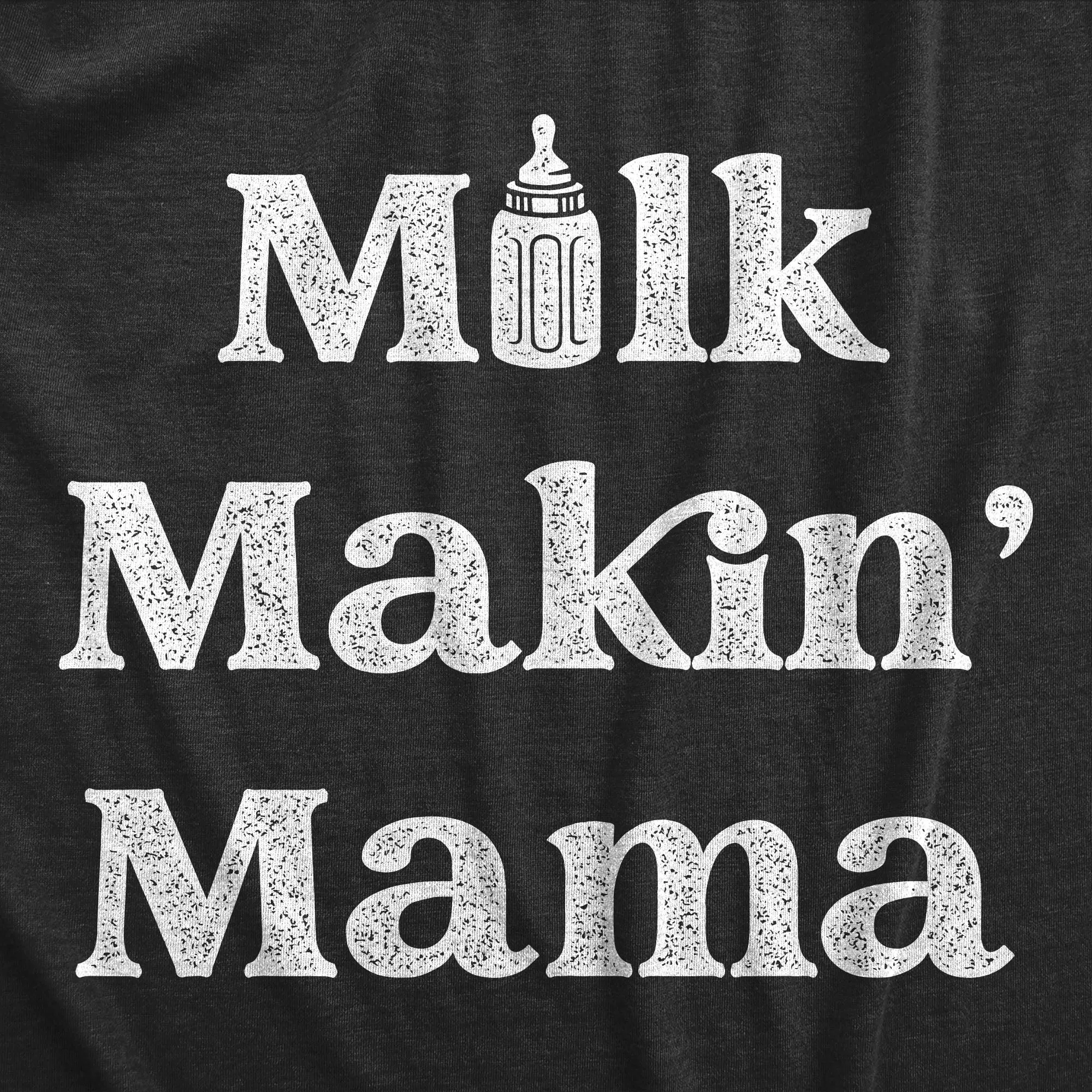 Milk Makin Mama Women's T Shirt sold by Crazy Dog T-Shirts product image thumbnail 2