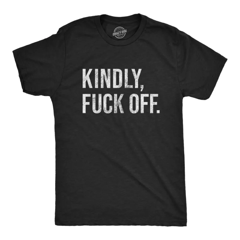 Kindly Fuck Off Men's T Shirt sold by Crazy Dog T-Shirts