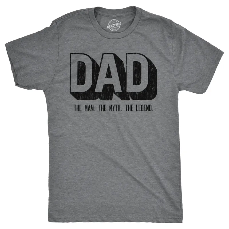 Dad The Man The Myth The Legend Men's T Shirt sold by Crazy Dog T-Shirts