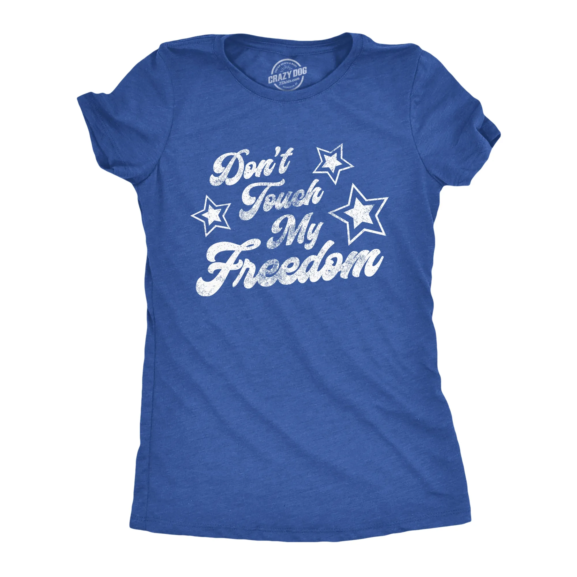 Don't Touch My Freedom Women's T Shirt sold by Crazy Dog T-Shirts product image thumbnail 3