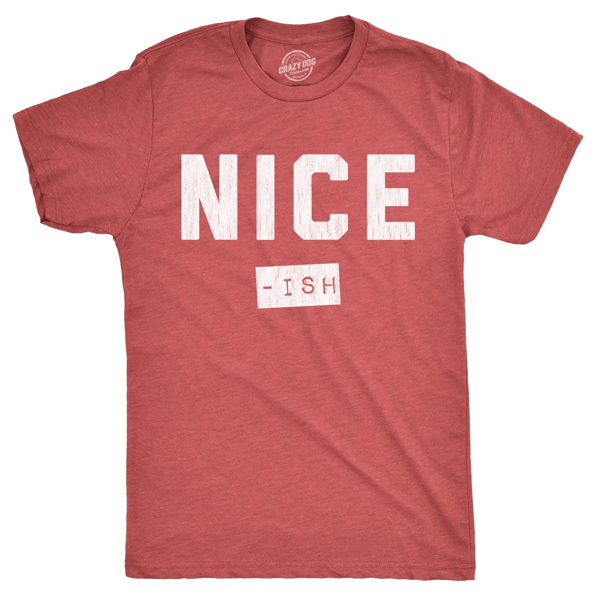 Nice Ish Men's T Shirt sold by Crazy Dog T-Shirts product image thumbnail 3