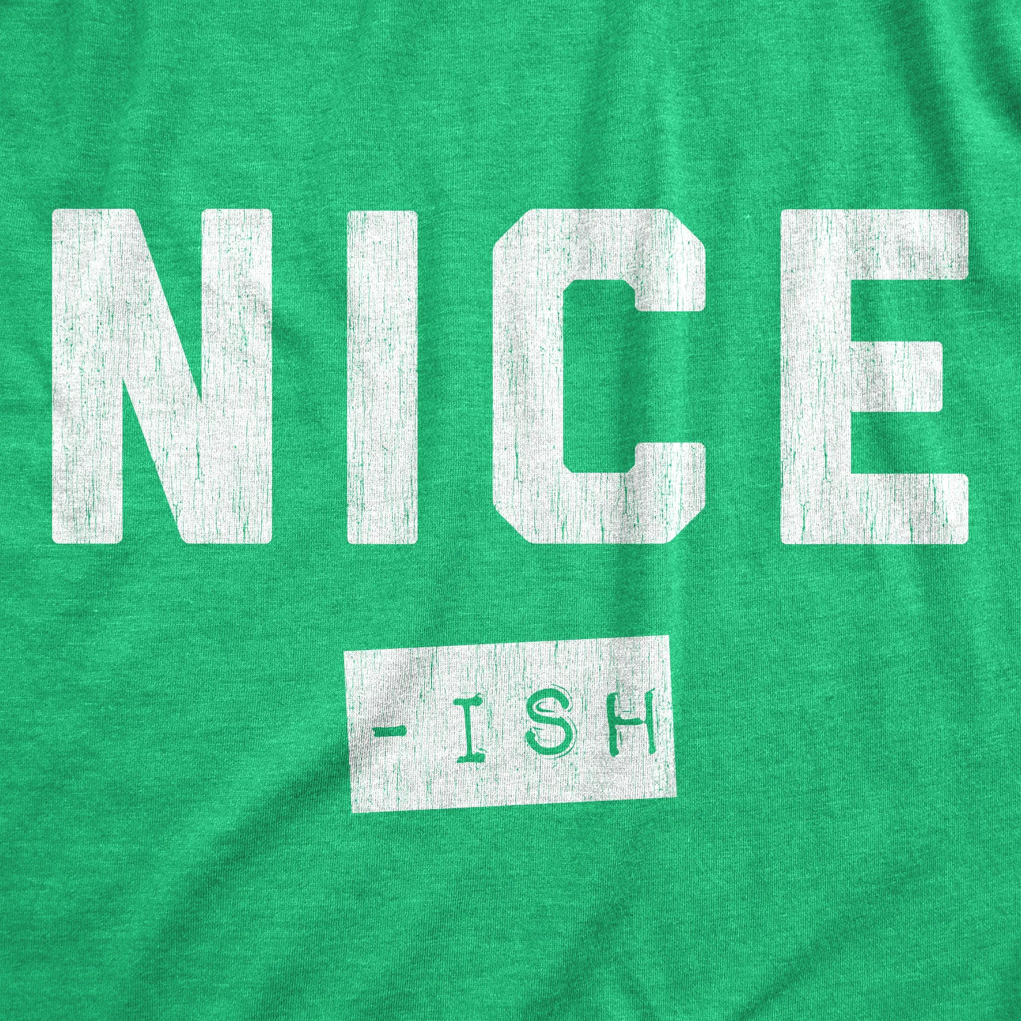 Nice Ish Men's T Shirt sold by Crazy Dog T-Shirts product image thumbnail 2