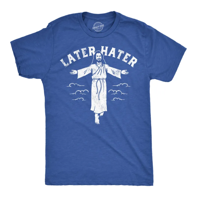 Later Hater Men's T Shirt sold by Crazy Dog T-Shirts