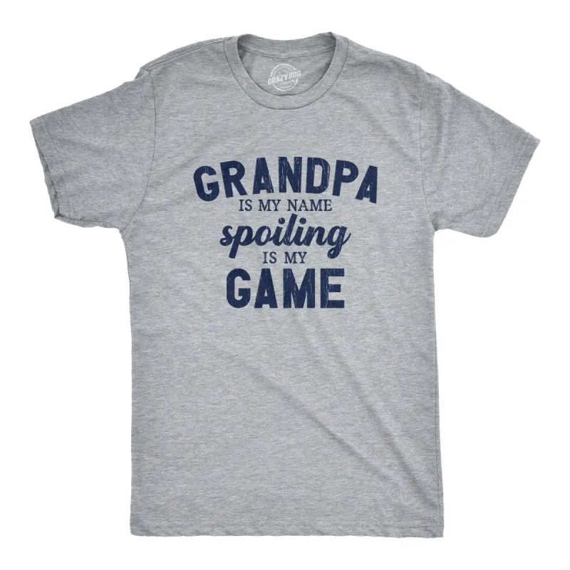 Grandpa Is My Name Spoiling Is My Game Men's T Shirt sold by Crazy Dog T-Shirts