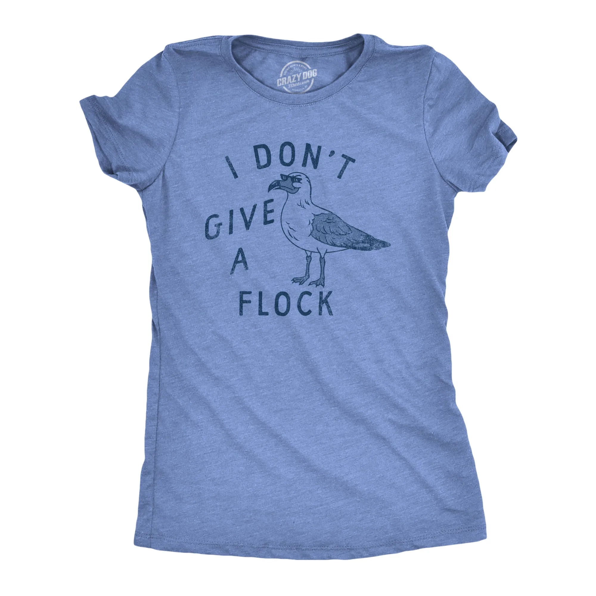 I Dont Give A Flock Women's T Shirt sold by Crazy Dog T-Shirts