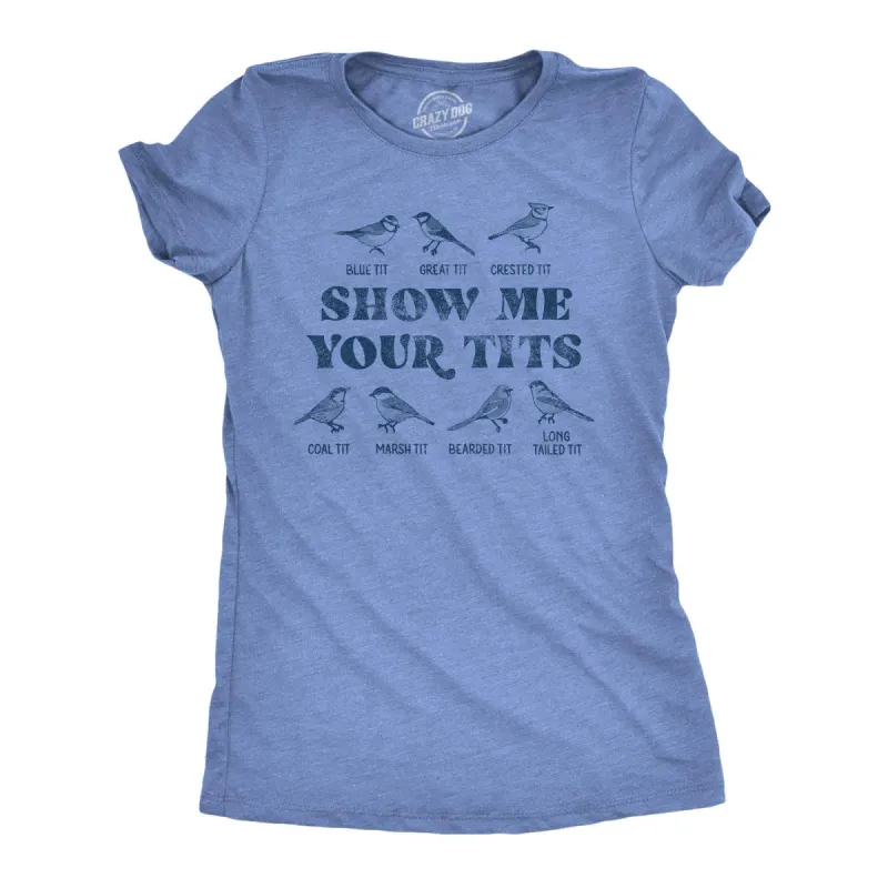 Show Me Your Tits Women's T Shirt sold by Crazy Dog T-Shirts