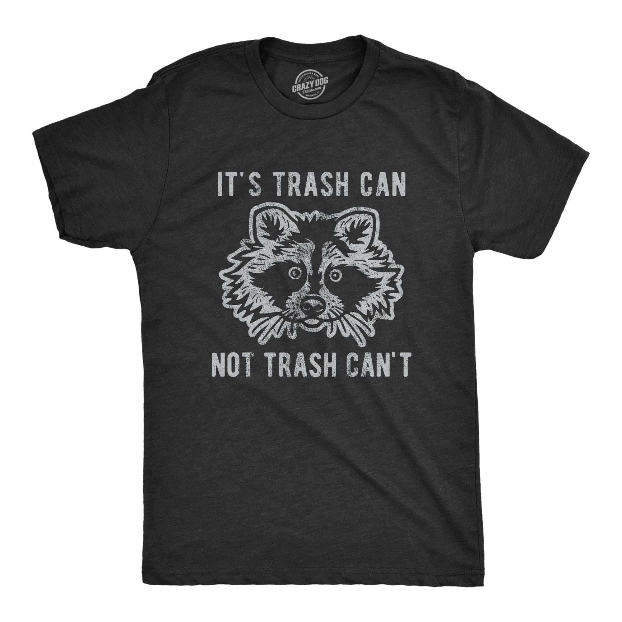 It's Trash Can Not Trash Can't Men's T Shirt sold by Crazy Dog T-Shirts